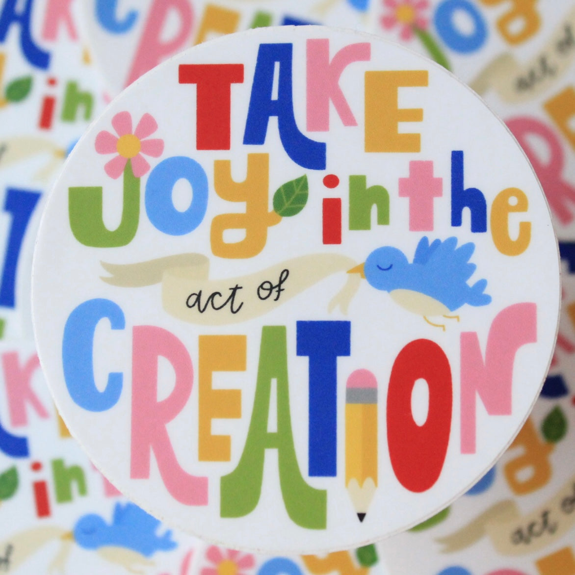 Take Joy in the Act of Creation Vinyl Sticker