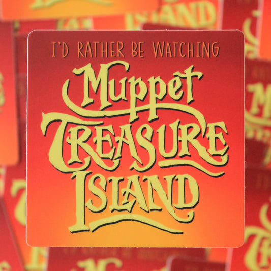 I’d Rather Be Watching Muppet Treasure Island Vinyl Sticker