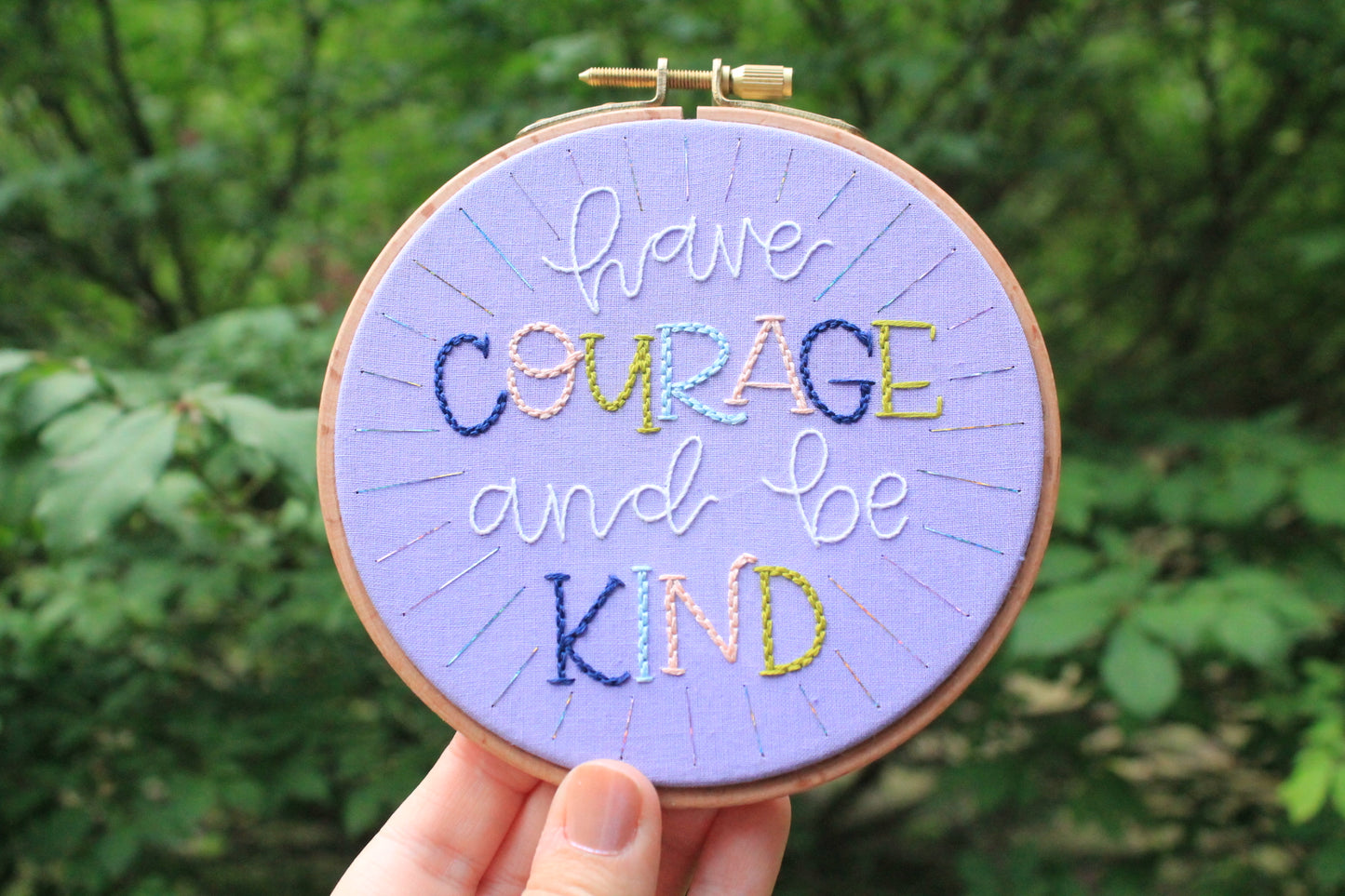 Have Courage and Be Kind Hand-Embroidered Hoop