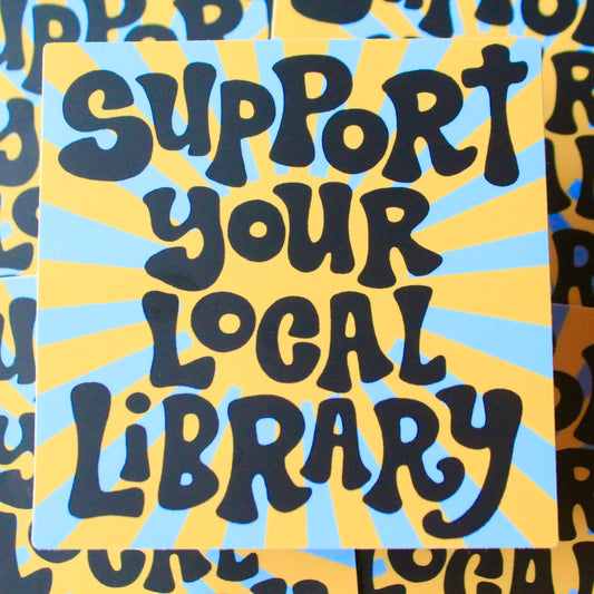 Support Your Local Library Large Vinyl Bumper Sticker