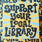 Support Your Local Library Large Vinyl Bumper Sticker