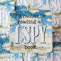 I’d Rather Be Reading an I Spy Book Vinyl Sticker