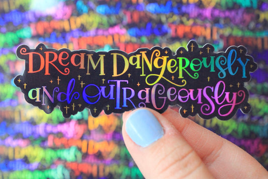 Dream Dangerously Holo Vinyl Sticker