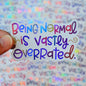 Being Normal is Vastly Overrated, Halloweentown Holo Vinyl Sticker
