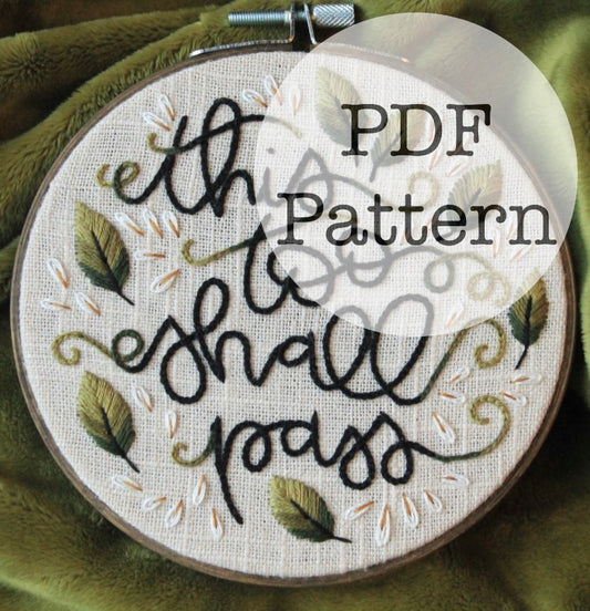 PDF Embroidery Pattern: This Too Shall Pass