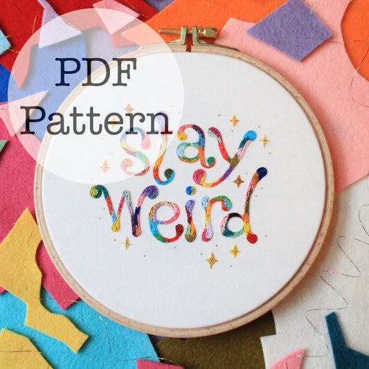 PDF Embroidery Pattern: Stay Weird